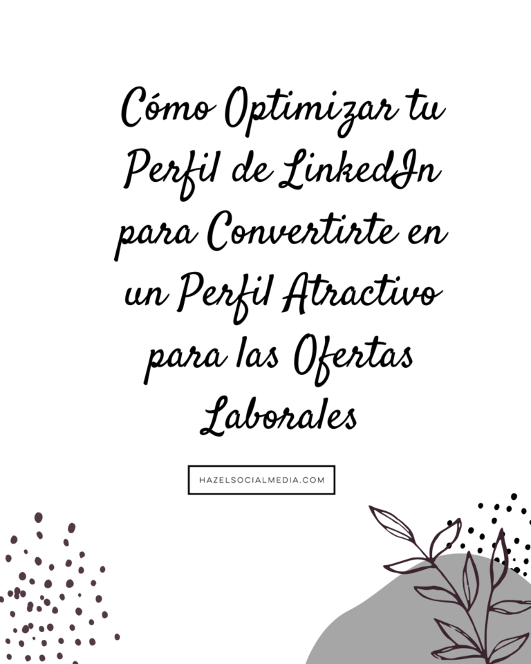 Cómo Optimizar tu Perfil de LinkedIn para Convertirte en un Perfil ...