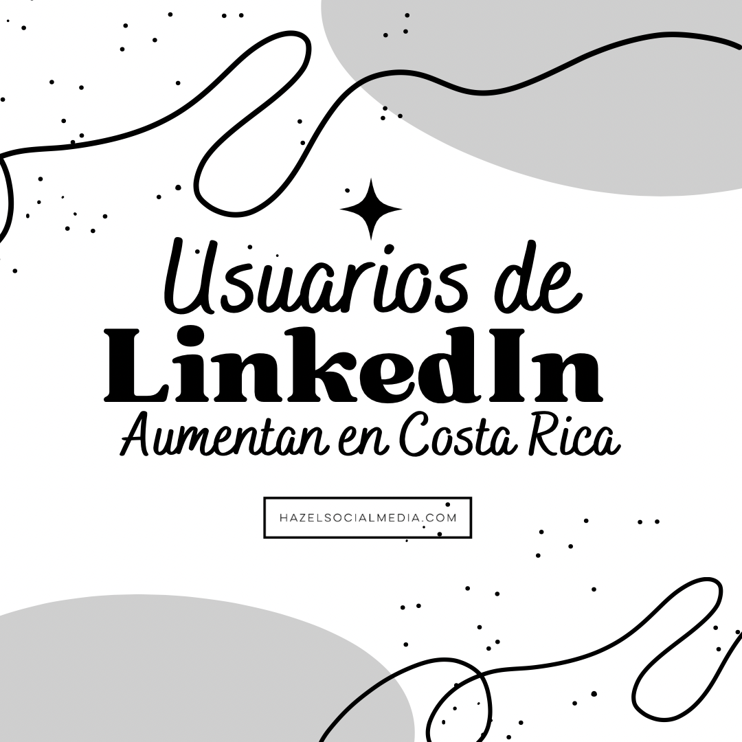 Usuarios de LinkedIn aumentan en Costa Rica 